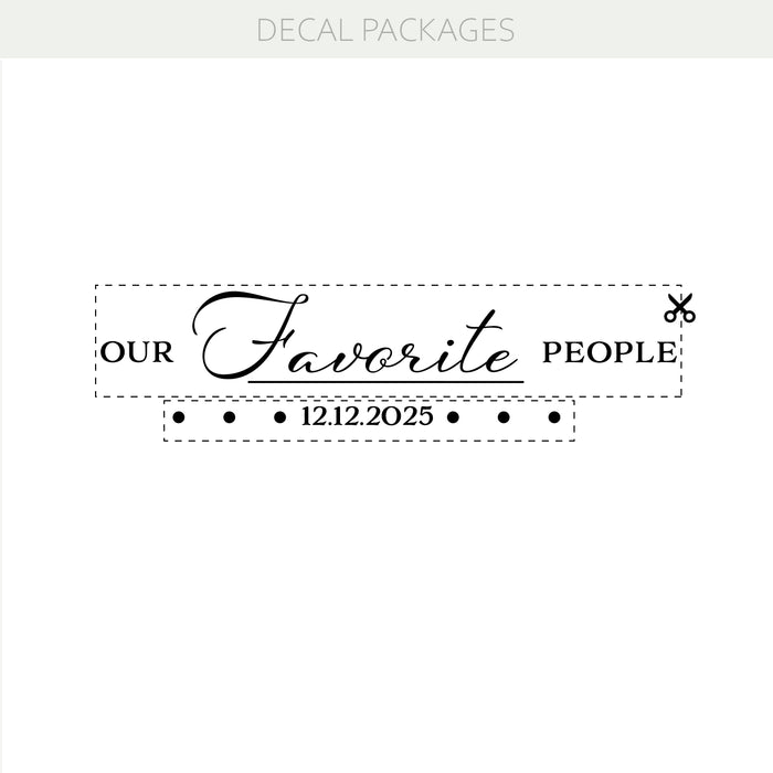 Our Favorite People Personalized Mirror Vinyl Decal – Custom Date for Weddings, Anniversaries, or Special Events w046