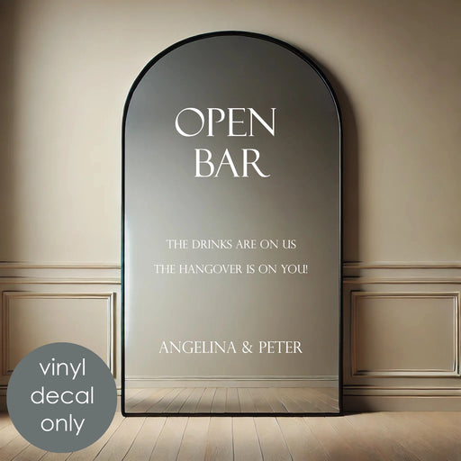 Open Bar Wedding Vinyl sign– The Drinks Are on Us, the Hangover Is on You, custom names party decor, white decal on mirror
