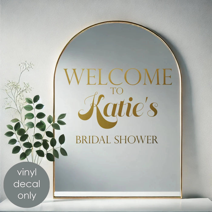 Custom Bridal Shower Welcome sign, gold metallic decal on mirror
