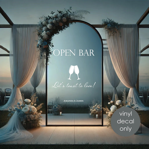 Open Bar Wedding custom names sign – Let’s Toast to Love, party decor, evening outdoor wedding theme, white decal on mirror