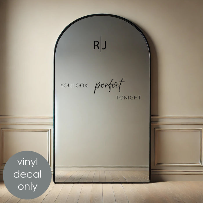 You Look Perfect Tonight monogram celebration mirror decal, black decal, indoor mirror scene