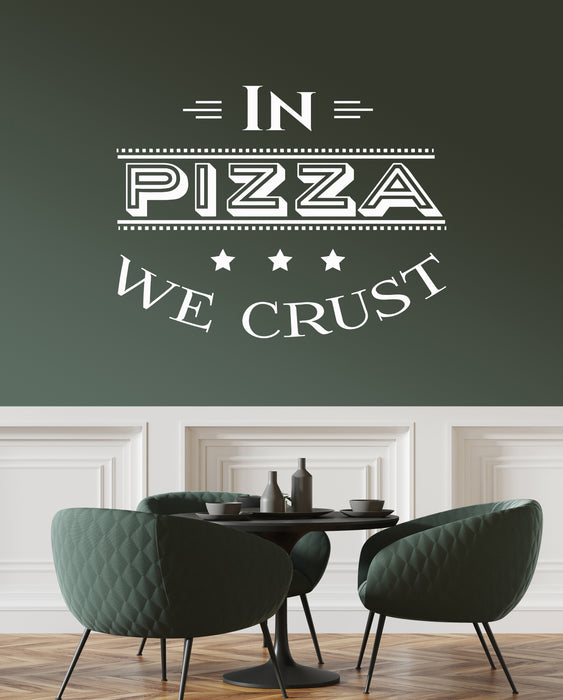 Vinyl Wall Decal Pizza Quote Pizzeria Italian Restaurant Kitchen Stickers Unique Gift (ig4905)