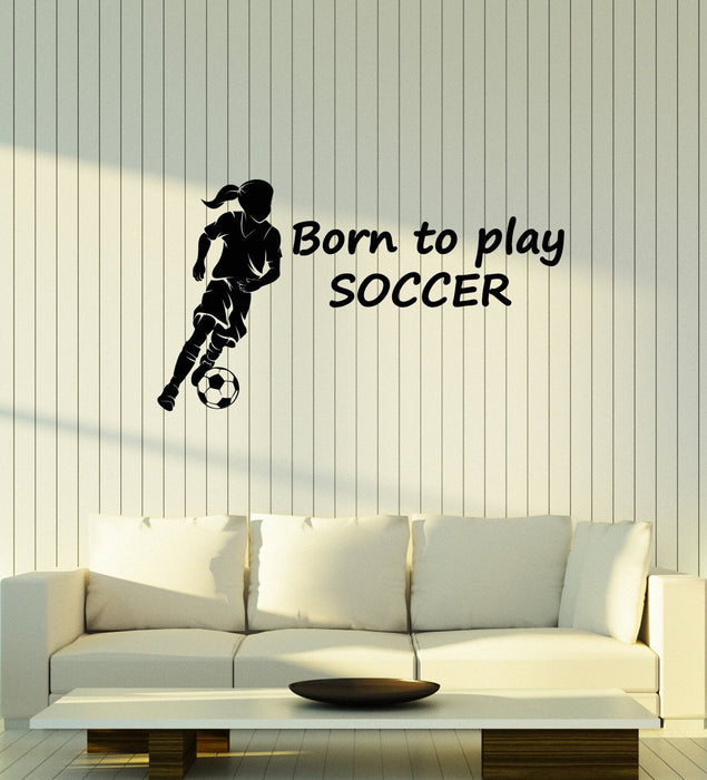 Vinyl Wall Decal Soccer Teen Girl Quote Sports Decoration Room Art Stickers Mural (ig5581)