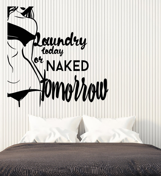 Vinyl Wall Decal Words Quotation Naked Sexy Girl Laundry Today Room Stickers (2396ig)